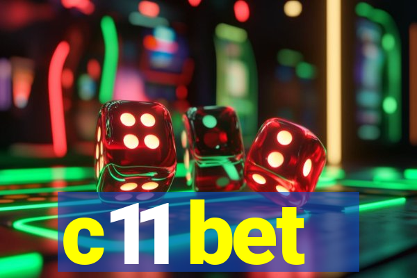 c11 bet